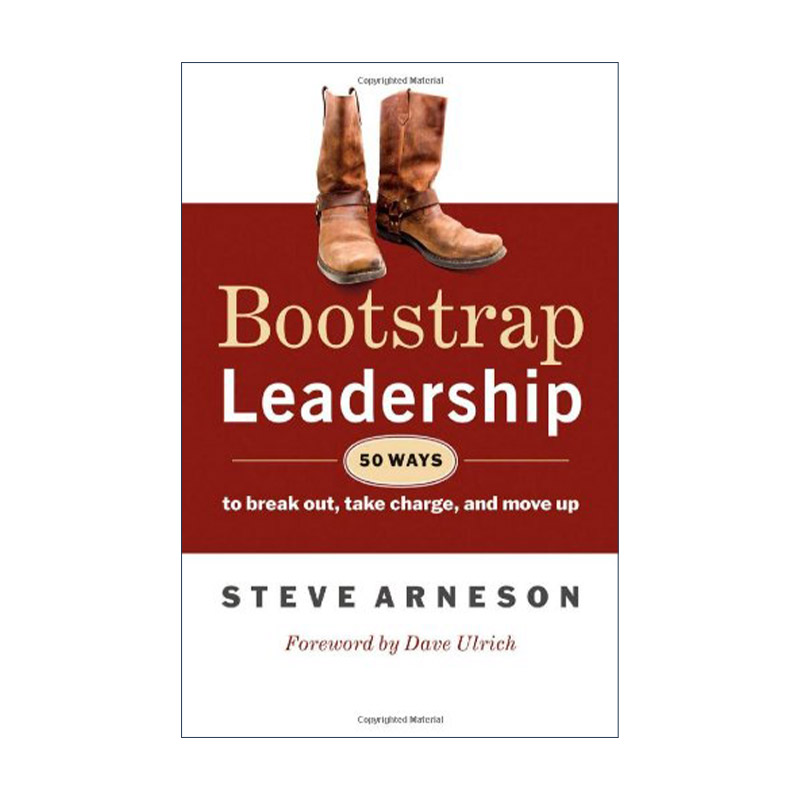 英文原版 Bootstrap Leadership 白手起家的领导 50种方法让你脱颖而出 领导力发展指南 Steve Arneson 英文版 进口英语原版书籍
