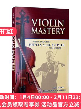 英文原版 Violin Mastery 小提琴精通练习指南 亚莎·海菲兹 莱奥波德·奥尔 弗里茨·克莱斯勒等采访 英文版 进口英语原版书籍