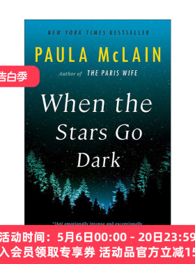 英文原版 When the Stars Go Dark 当星星暗去 我不可能只是仰望着你作者Paula McLain英文版 进口英语原版书籍