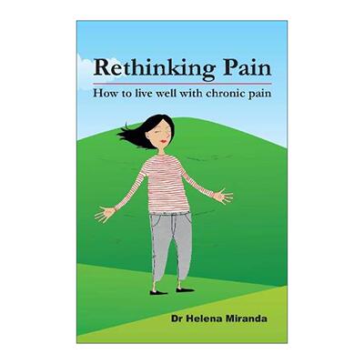 英文原版 Rethinking Pain 重新思考疼痛 慢性疼痛管理和健康生活的实用指南 Helena Miranda 英文版 进口英语原版书籍