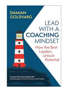 英文原版 Lead with a Coaching Mindset 以教练的心态引领 优秀领导者如何释放潜力 高效团队管理创新指南 Damian Goldvarg英文版