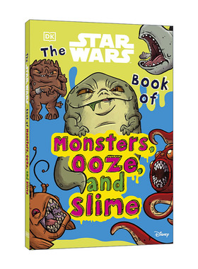 英文原版 The Star Wars? Book of Monsters  Ooze and Slime 星球大战 怪物粘粘书 银河系中最奇怪最恶心的秘密 进口英语原版