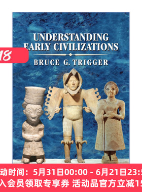 理解早期文明  英文原版 Understanding Early Civilizations 比较研究 Bruce G. Trigger 英文版 进口英语原版书籍