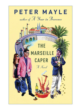 马赛之行  英文原版 The Marseille Caper Sam Levitt Capers 02 萨姆·列维特探案记系列2 永远的普罗旺斯作者Peter Mayle 英文版