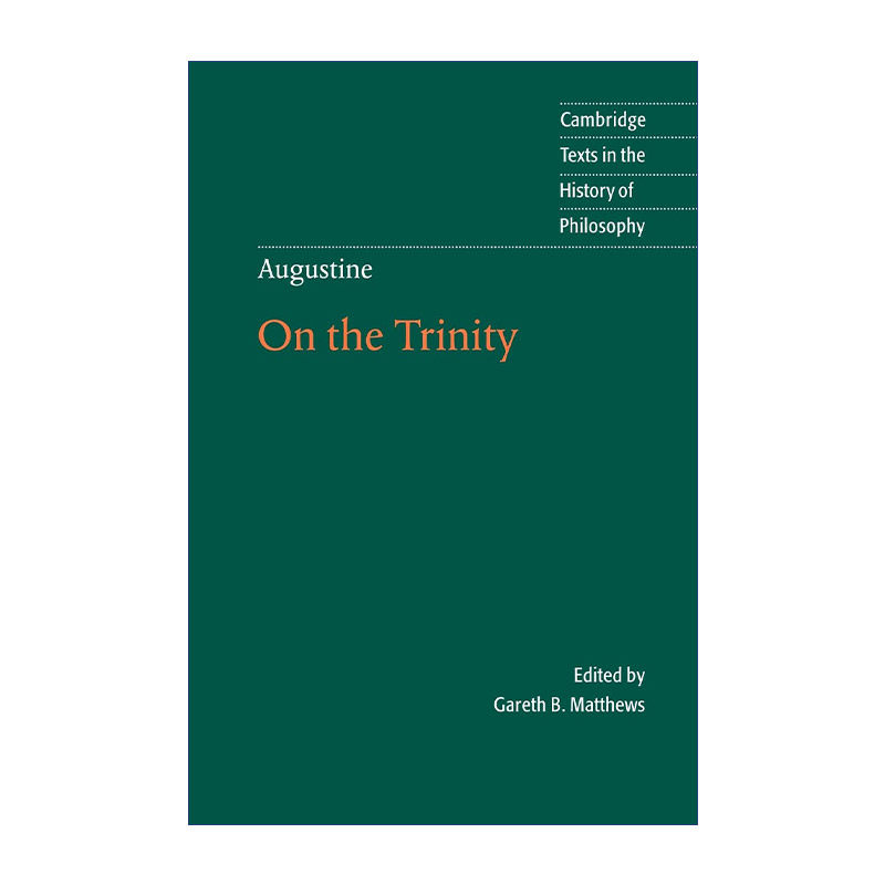 奥古斯丁 英文原版 Augustine: On the Trinity Books 8-15 论三位一体 卷8-15 剑桥哲学史文本系列 英文版 进口英语原版书籍