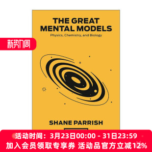 英文原版 The Great Mental Models Volume 2 思考的框架2 物理学 化学和生物学思维的创新应用 沙恩·帕里什 精装 英文版