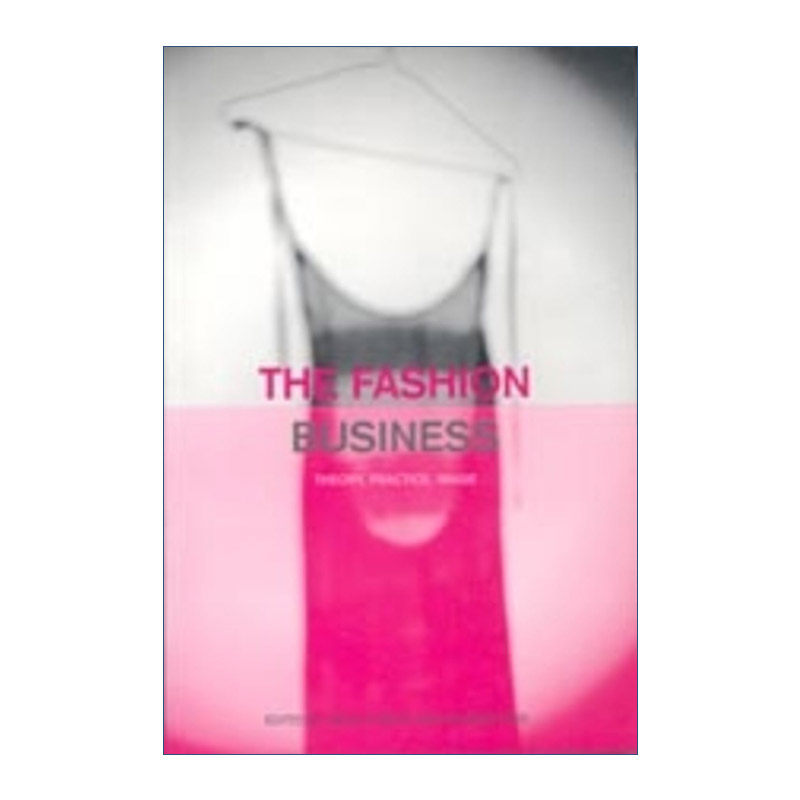 时尚业  英文原版 The Fashion Business 理论 实践 形象 通识教育 英文版 进口英语原版书籍