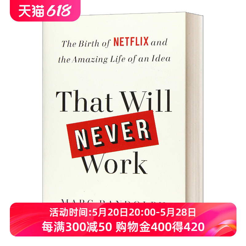 这是行不通的 英文原版 That Will Never Work 网飞Netflix联合创始人 马克伦道夫 网飞起家历程 英文版 进口英语原版书籍 书籍/杂志/报纸 经济管理类原版书 原图主图