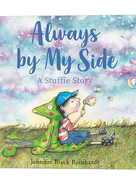 英文原版 Always By My Side A Stuffie Story 永远在我身边 儿童情绪精装绘本 Jennifer Black Reinhardt 英文版 进口英语书籍