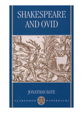 莎士比亚和奥维德的研究  英文原版 Shakespeare and Ovid Jonathan Bate 英文版 进口英语原版书籍