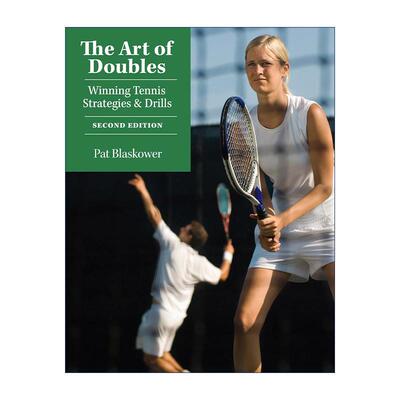 英文原版 The Art of Doubles 双打的艺术 赢得网球比赛的策略和训练指南 Pat Blaskower 英文版 进口英语原版书籍