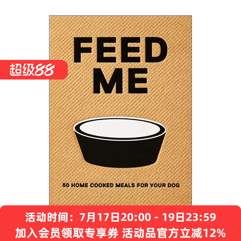 狗狗食谱 英文原版 Feed Me 50道为你的宠物狗准备的健康食物 精装 英文版 进口英语原版书籍