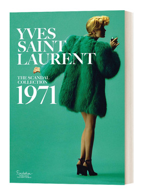英文原版 Yves Saint Laurent The Scandal Collection 1971 伊夫圣洛朗收藏 1971年经典 丑闻 系 精装 英文版 进口英语原版书籍