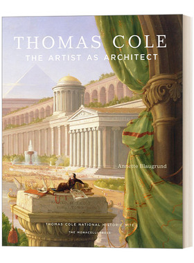 托马斯·科尔 英文原版 Thomas Cole The Artist as Architect 作为建筑师的艺术家 Annette Blaugrund 精装 英文版 进口英语书