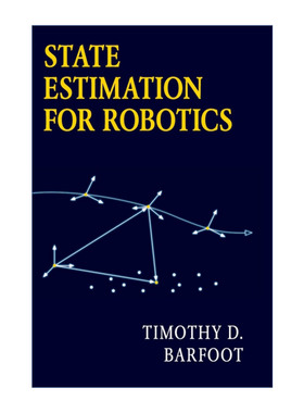 现货 机器人学中的状态估计  英文原版 State Estimation for Robotics Timothy D. Barfoot 精装 英文版 进口英语原版书籍