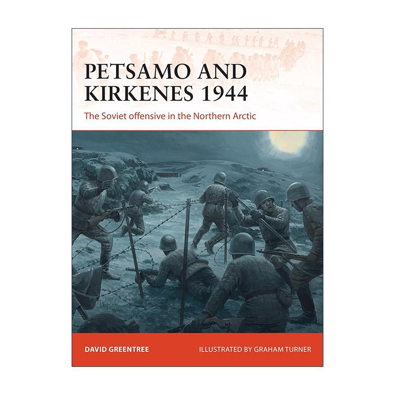 英文原版 Petsamo and Kirkenes 1944 二战佩察莫-希尔克内斯行动 战争历史系列 英文版 进口英语原版书籍