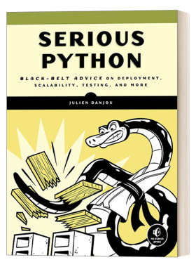 英文原版 Serious Python 严肃的Python 关于部署 可扩展性 测试等的专业建议 计算机 编程 Julien Danjou 英文版 进口英语原版书