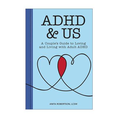 英文原版 ADHD & Us 注意缺陷与多动障碍与我们 多动症夫妇生活实用指南 沟通技巧 Anita Robertson LCSW 英文版进口英语原版书籍
