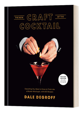 英文原版 The New Craft of the Cocktail 鸡尾酒的新工艺 你想要像一个大师调酒师所需要知道的一切 含500个食谱 精装 英文版