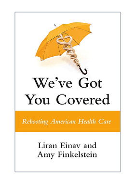 英文原版 We've Got You Covered 我们为你报道 重启美国医疗保健 斯坦福大学经济学教授Liran Einav 精装 英文版进口英语原版书籍