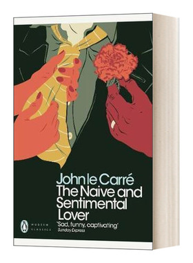 英文原版 The Naive and Sentimental Lover 天真善感的爱人  约翰·勒卡雷  现代经典 英文版 进口英语原版书籍