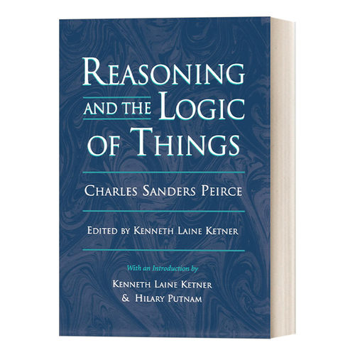 推理和事物的逻辑 英文原版 Reasoning and the Logic of Things 查尔斯·桑德斯·皮尔士 英文版 进口英语原版书籍
