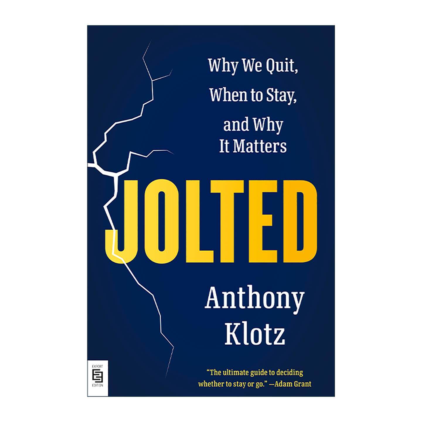 英文原版 Jolted 动摇之时 辞职的原因 何时应继续坚持及其重要性 工作心理学 Anthony Klotz 英文版 进口英语原版书籍