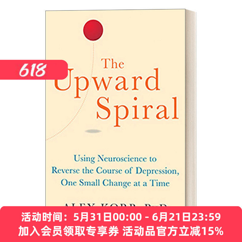 重塑大脑回路 英文原版 The Upward Spiral 如何借助神经科学走出抑郁症 英文版 进口英语原版书籍
