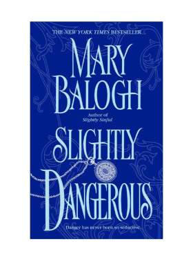 英文原版 Slightly Dangerous Bedwyn Saga 06 略微危险 贝德温传奇6 历史浪漫小说 Mary Balogh 英文版 进口英语原版书籍