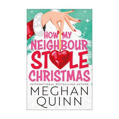 英文原版 How My Neighbour Stole Christmas 邻居怎样偷走了圣诞节 北美晋江浪漫爱情小说 Meghan Quinn 英文版进口英语原版书籍