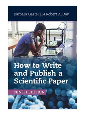 英文原版 How to Write and Publish a Scientific Paper 如何撰写和发表科技论文 第9版 英文版 进口英语原版书籍
