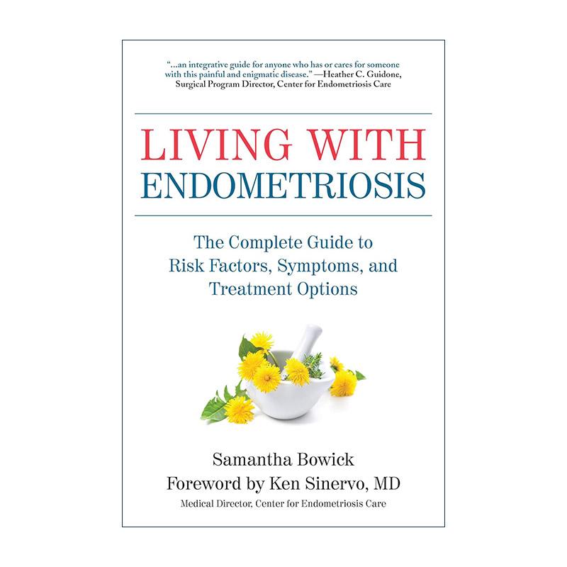 英文原版 Living with Endometriosis 子宫内膜异位症完整指南 症状 治疗方案 女性健康 英文版 进口英语原版书籍