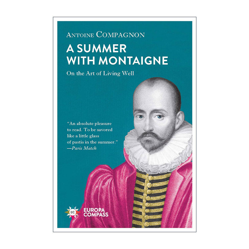英文原版 A Summer with Montaigne 与蒙田共度的夏天 法国文学史专家 安托万·孔帕尼翁 英文版 进口英语原版书籍
