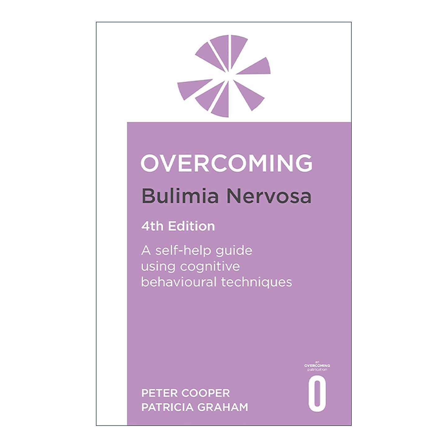 英文原版 Overcoming Bulimia Nervosa 克服神经性贪食症和暴饮暴食 认知行为疗法技自助指南 第四版 英文版 进口英语原版书籍