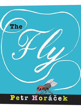 华研原版 英文原版 The Fly The Fly 苍蝇 精装 捷克绘本大师Petr Horacek 英文版 进口英语原版书籍