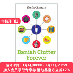 英文原版 Banish Clutter Forever 永别杂乱 牙刷法则如何改变你的生活 Sheila Chandra 英文版 进口英语原版书籍