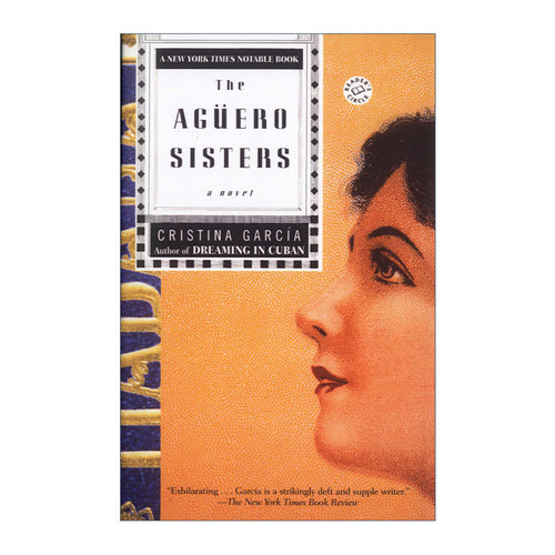 阿圭罗姐妹 英文原版 The Aguero Sisters Ballantine Reader's Circle 心理小说 Cristina Garcia 英文版 进口英语原版书籍