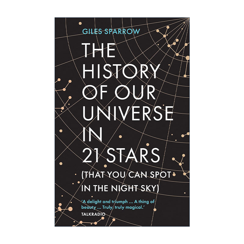 英文原版 The History of Our Universe in 21 Stars 亲历宇宙史 21颗著名恒星为你讲述宇宙历史 贾尔斯?斯帕罗 Giles Sparrow
