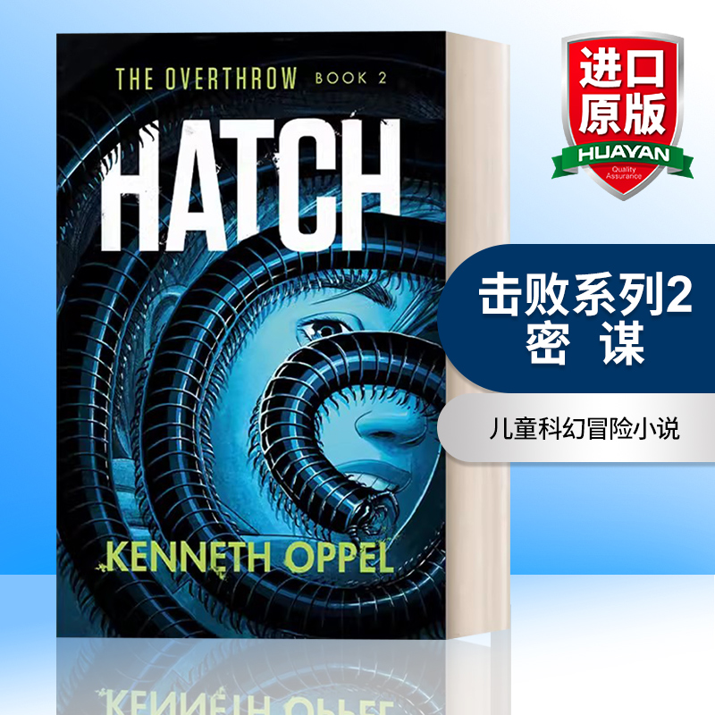 英文原版 Hatch The Overthrow 02 击败系列2 密谋 儿童科幻冒险小说 普林兹奖得主Kenneth Oppel 英文版 进口英语原版书籍