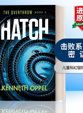 英文原版 Hatch The Overthrow 02 击败系列2 密谋 儿童科幻冒险小说 普林兹奖得主Kenneth Oppel 英文版 进口英语原版书籍