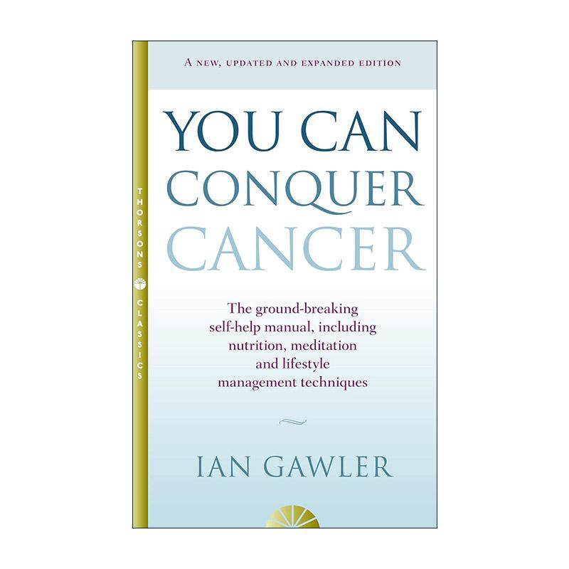 英文原版 You Can Conquer Cancer 你能够战胜癌症 癌症患者的自救指南 Ian Gawler 英文版 进口英语原版书籍