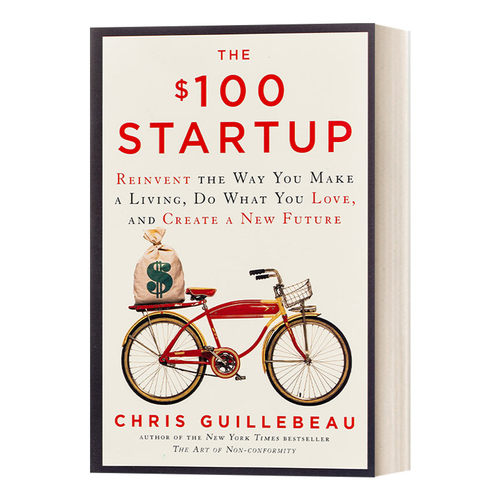 英文原版 The $100 Startup Exp 魔力创业 50位小成本创业者的实战成功经验 Chris Guillebeau 英文版 进口英语原版书籍