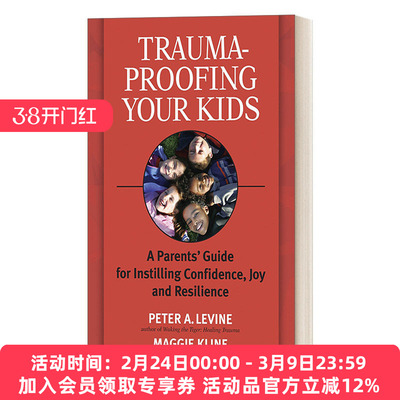 让你的孩子免受创伤 英文原版 Trauma-Proofing Your Kids 父母灌输自信 快乐和适应力的指南 英文版 进口英语原版书籍