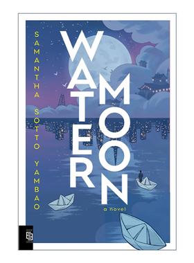 英文原版 Water Moon 水月 奇幻小说 Samantha Sotto Yambao 英文版 进口英语原版书籍