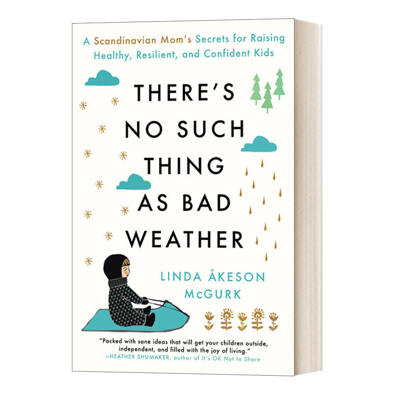 没有坏天气这回事 英文原版 There's No Such Thing as Bad Weather 北欧妈妈养育健康坚韧和自信孩子的秘诀 英文版 进口英语原版