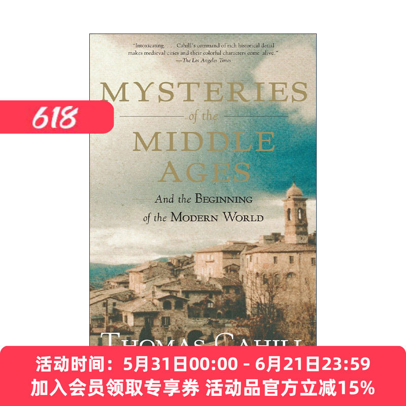 英文原版 Mysteries of the Middle Ages 中世纪的奥秘 现代世界的开端 欧洲历史 Thomas Cahill英文版 进口英语原版书籍