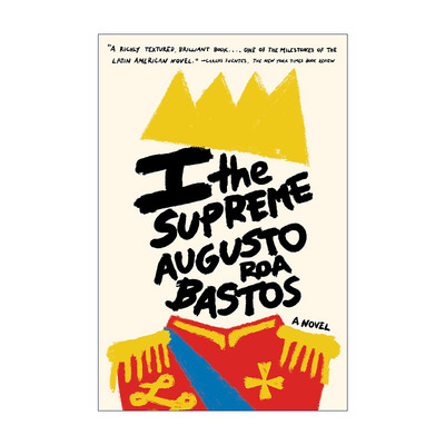英文原版 I the Supreme 我 至高无上者 Augusto Roa Bastos奥古斯托·巴斯托斯 英文版 进口英语原版书籍