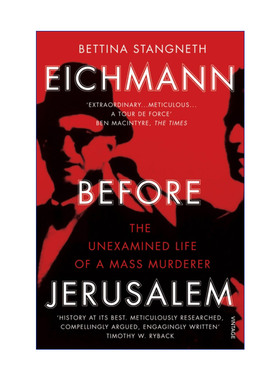 耶路撒冷之前的艾希曼  英文原版 Eichmann before Jerusalem 平庸面具下的大屠杀刽子手 贝蒂娜·施汤内特 英文版 进口英语书籍