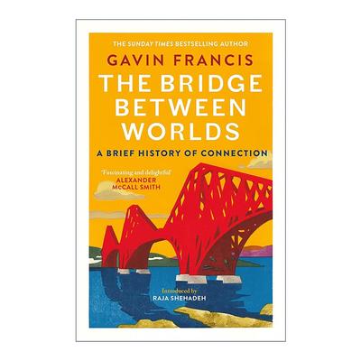 英文原版 The Bridge Between Worlds 世界之间的桥梁 关于连接的历史 Gavin Francis 英文版 进口英语原版书籍