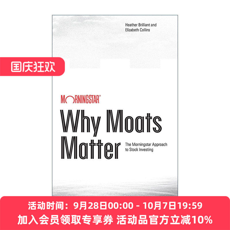 英文原版 Why Moats Matter 投资的护城河 晨星公司解密巴菲特股市投资法则 精装 英文版 进口英语原版书籍